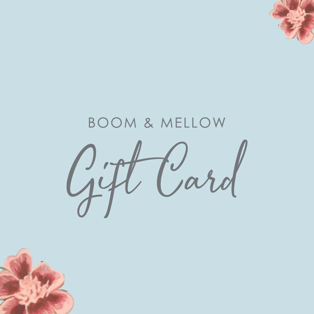 Gift Cards | Boom & Mellow